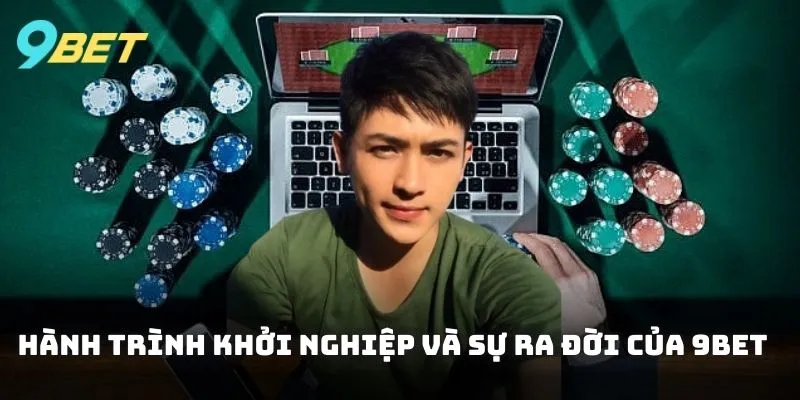 Hành trình từ những ngày đầu đam mê công nghệ của Tác giả 9BET