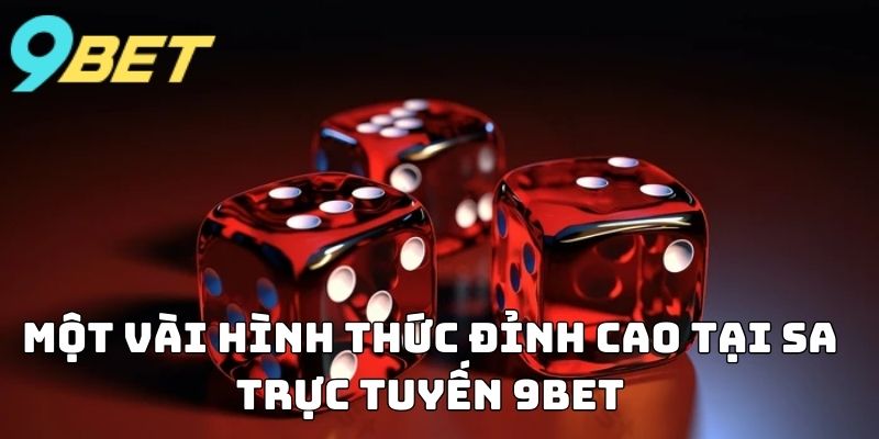 Một vài hình thức đỉnh cao tại SA Trực Tuyến 9BET