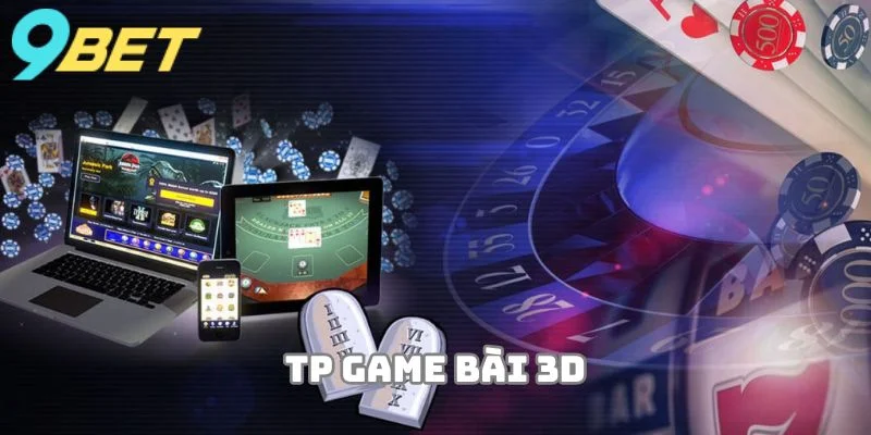 TP Game bài 3D